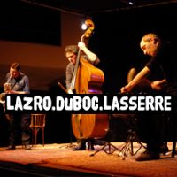 Lazro / Duboc / Lasserre + Cadoret/le Doaré. Le mercredi 24 février 2016 à BREST. Finistere.  20H30
